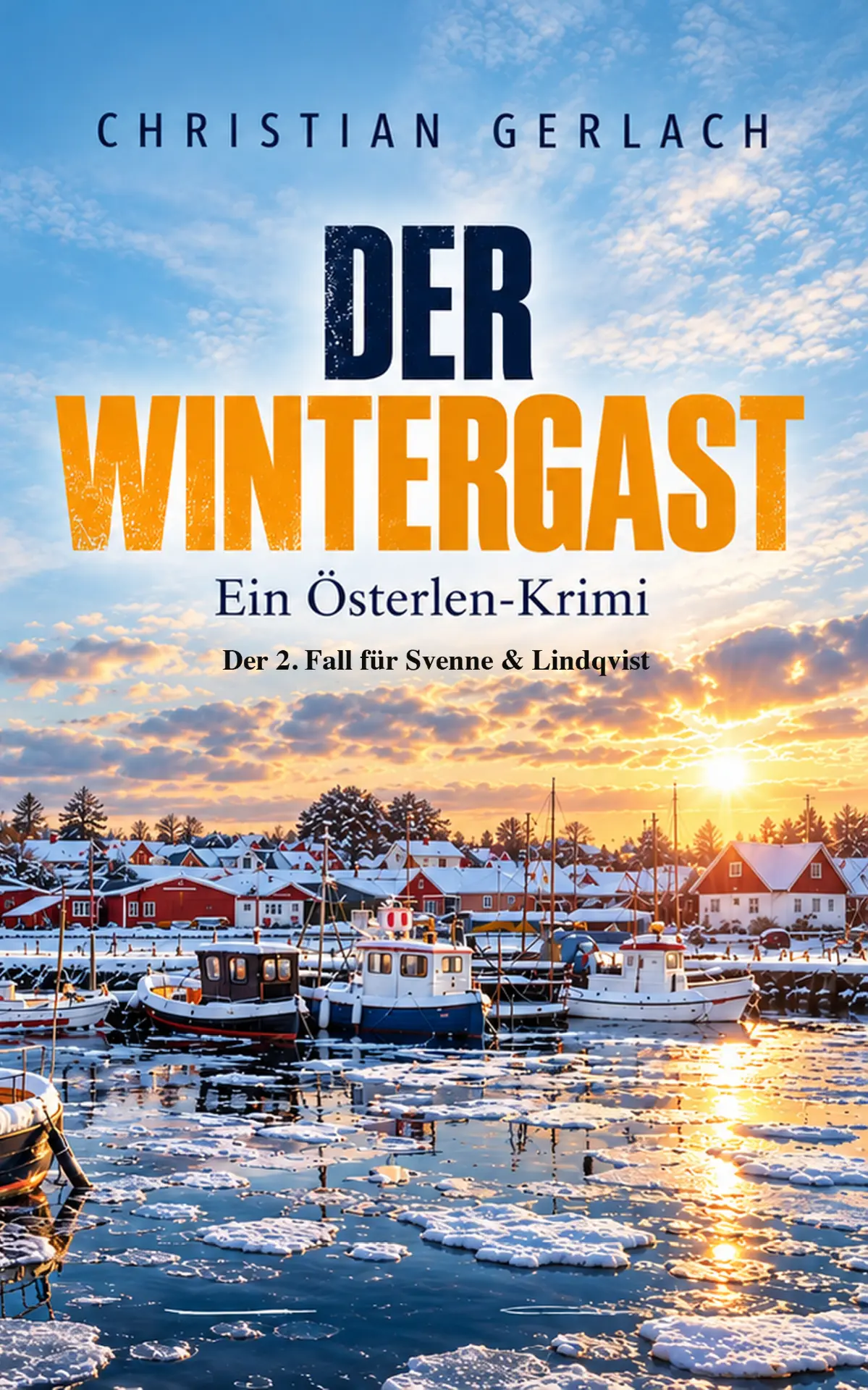 Buchcover: Der Wintergast — Der 2. Fall für Svenne & Lindqvist von Christian Gerlach